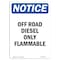 Signmission OSHA Notice Sign, 24" Height, Rigid Plastic, Off Road Diesel Only Flammable Sign, Portrait OS-NS-P-1824-V-16932 - alternate 1